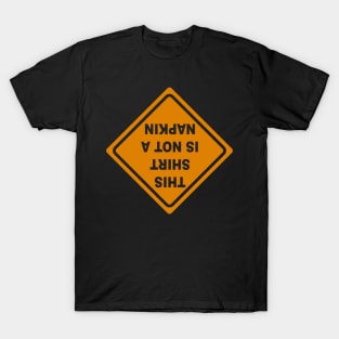 This Shirt is Not a Napkin Messy Kids Men Women Funny T-Shirt